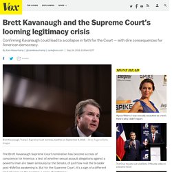 Brett Kavanaugh: Trump’s nominee threatens the Supreme Court itself