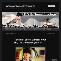 [KDrama - Secret Garden] Hyun Bin, The Comedian (Part 1)