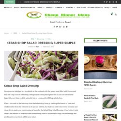 Kebab Shop Salad Dressing Super Simple