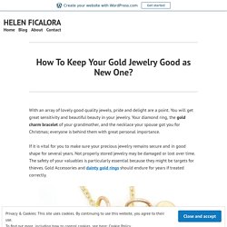 How To Keep Your Gold Jewelry Good as New One? – HELEN FICALORA