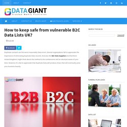 How to keep safe from vulnerable B2C Data Lists UK?