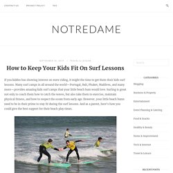 How to Keep Your Kids Fit On Surf Lessons