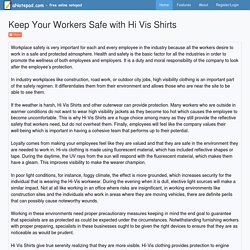 Keep Your Workers Safe with Hi Vis Shirts