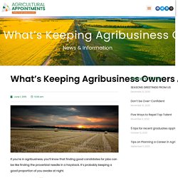 What’s keeping agribusiness owners awake at night?