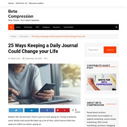 28 Ways Keeping a Daily Journal Could Change your Life