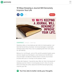 10 Ways Keeping a Journal Will Genuinely Improve Your Life