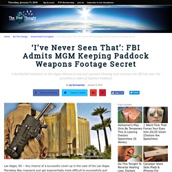 'I've Never Seen That': FBI Admits MGM Keeping Paddock Weapons Footage Secret