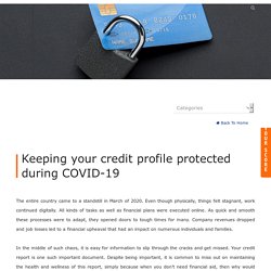 Keeping your credit profile protected during COVID-19