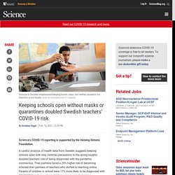 Keeping schools open without masks or quarantines doubled Swedish teachers’ COVID-19 risk