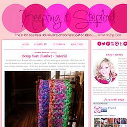Keeping It Stepford: Scrap Yarn Blanket - Tutorial