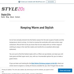 Keeping Warm and Stylish – Style20s