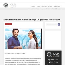 keerthy suresh and Nithiin’s Range De gets OTT release date