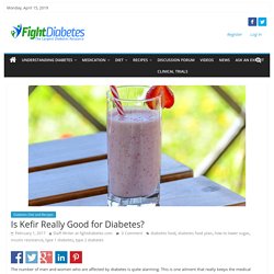 Is Kefir Really Good for Diabetes?