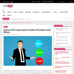 Kelcas Oil Corporation's Code of Conduct and Ethics