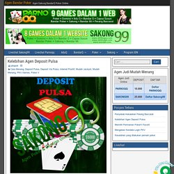 Kelebihan Agen Deposit Pulsa