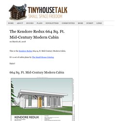 The Kendore Redux 664 Sq. Ft. Mid-Century Modern Cabin