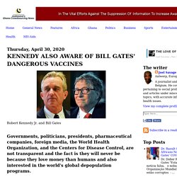 KENNEDY ALSO AWARE OF BILL GATES' DANGEROUS VACCINES