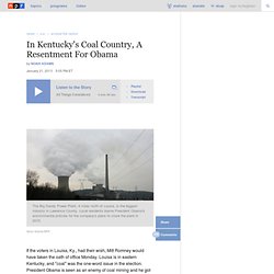 In Kentucky's Coal Country, A Resentment For Obama