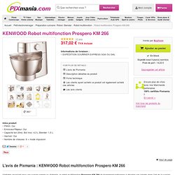 KENWOOD ROBOT MULTIFONCTION PROSPERO KM 266 comparer prix acheter discount promotion PIXmania.be KENWOOD ROBOT MULTIFONCTION SPERO KM 266 - Belgique