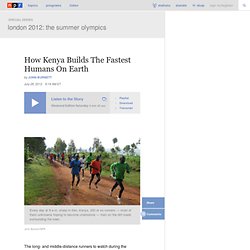 How Kenya Builds The Fastest Humans On Earth