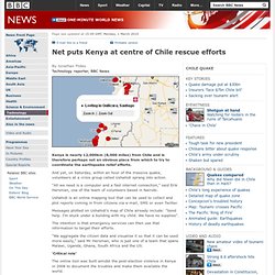 Net puts Kenya at centre of Chile rescue efforts