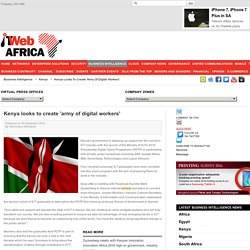 Kenya looks to create 'army of digital workers'