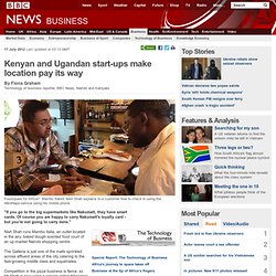 Kenyan and Ugandan start-ups make location pay its way
