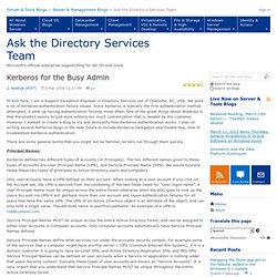 Kerberos for the Busy Admin - Ask the Directory Services Team