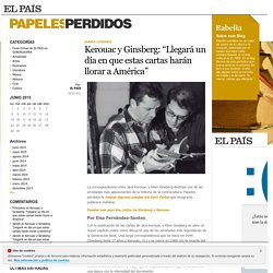 Kerouac y Ginsberg: “Llegará un día en que estas cartas harán llorar a América” >> Papeles Perdidos