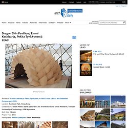 Dragon Skin Pavilion / Emmi Keskisarja, Pekka Tynkkynen & LEAD