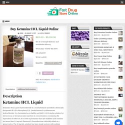 Best Ketamine HCL Liquid online from usa...