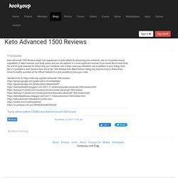 Keto Advanced 1500 Reviews