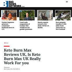 Keto Burn Max Reviews UK, Is Keto Burn Max UK Really Work For you