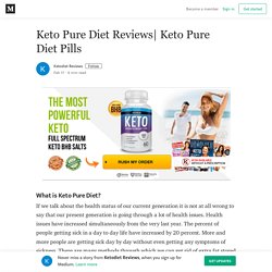 Keto Pure Diet Pills – Ketodiet Reviews