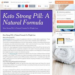 Keto Strong Pill: A Natural Formula