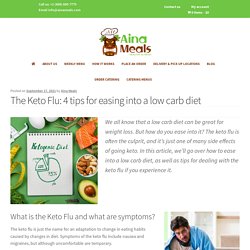 The Keto Flu: 4 tips for easing into a low carb diet