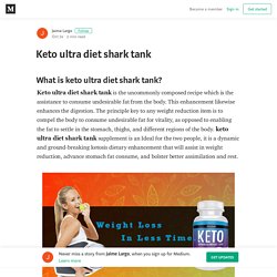 Keto ultra diet shark tank – Jaime Largo