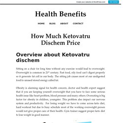 How Much Ketovatru Dischem Price – Health Benefits