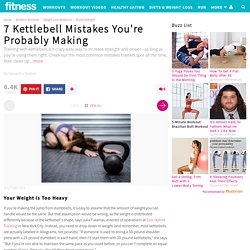7 Kettlebell Mistakes You're Probably Making