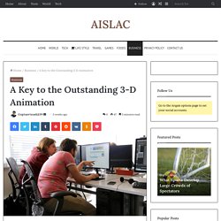 A Key to the Outstanding 3-D Animation