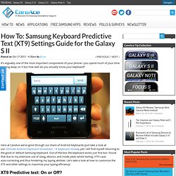 How To: Samsung Keyboard Predictive Text (XT9) Settings Guide for the Galaxy S II