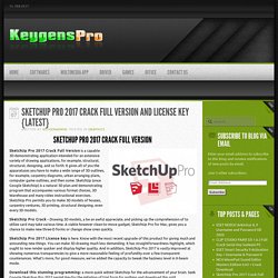 Keygenspro SketchUp Pro 2017 Crack Full Version And License Key {Latest}