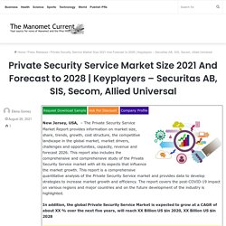 Keyplayers – Securitas AB, SIS, Secom, Allied Universal – The Manomet Current