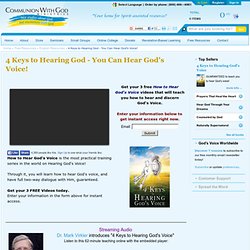 4 Keys to Hearing God - You Can Hear God's Voice!