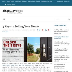 3 Keys to Selling Your Home - Realty Times