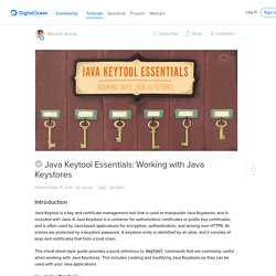 Java Keytool Essentials: Working with Java Keystores