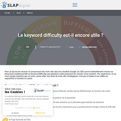 Le keyword difficulty est-il encore utile ?