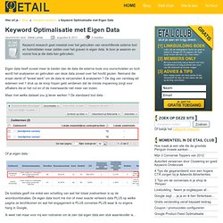 Keyword Optimalisatie door Analyse van Eigen Data, een Echte Goudmijn !