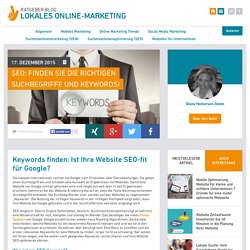 Keywords finden: Ist Ihre Website SEO-fit für Google? - Ratgeber-Blog: Lokales Online-Marketing
