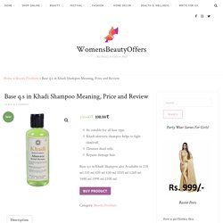 Base q.s in Khadi Shampoo Meaning, Price and Review